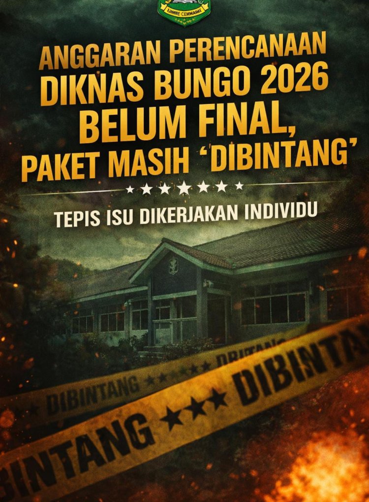 Anggaran Perencanaan Diknas Bungo 2026 Belum Final, Paket Masih "Dibintang"