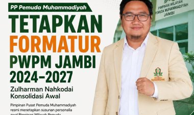 PP Pemuda Muhammadiyah Tetapkan Formatur PWPM Jambi 2024-2027, Zulharman Terpilih