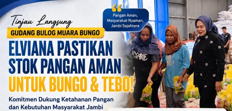 Elviana: Gudang Bulog Muara Bungo Siap Jaga Ketahanan Pangan Bungo dan Tebo