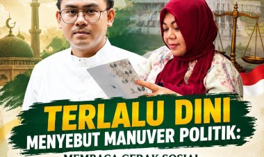 TERLALU DINI MENYEBUT MANUVER POLITIK: MEMBACA GERAK SOSIAL HJ. ERNAWATI DALAM PERSPEKTIF HUKUM DAN POLITIK ISLAM