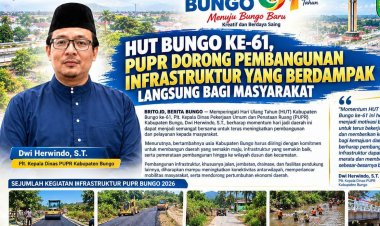 HUT BUNGO KE-61, PUPR DORONG PEMBANGUNAN INFRASTRUKTUR YANG BERDAMPAK LANGSUNG BAGI MASYARAKAT